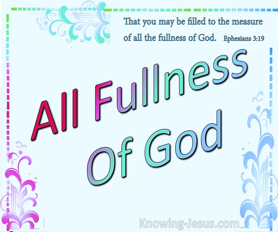 Ephesians 3:19 FIlled To The Measure Of The Fullness Of Christ (blue)